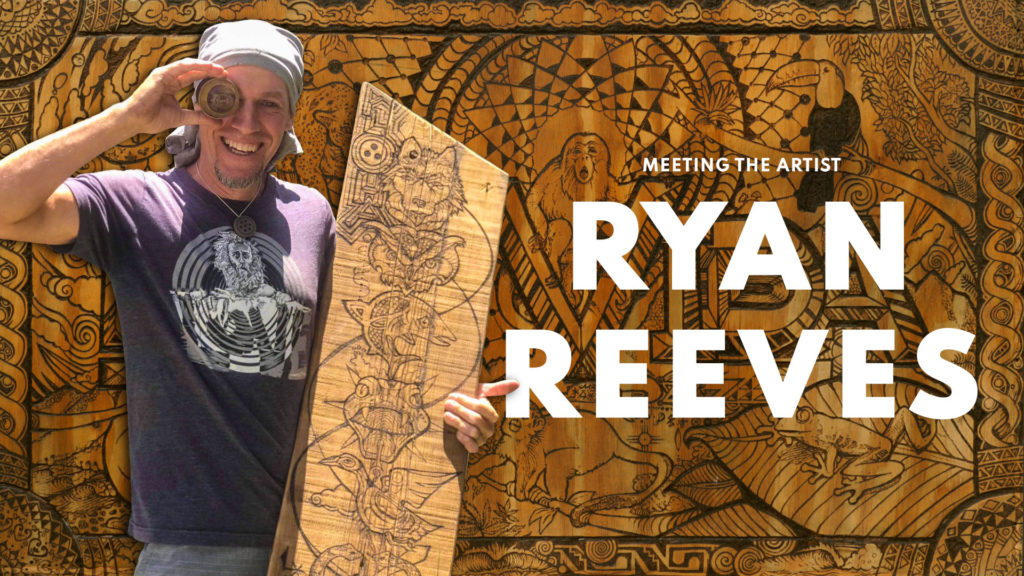 Meeting the artist Ryan Reeves